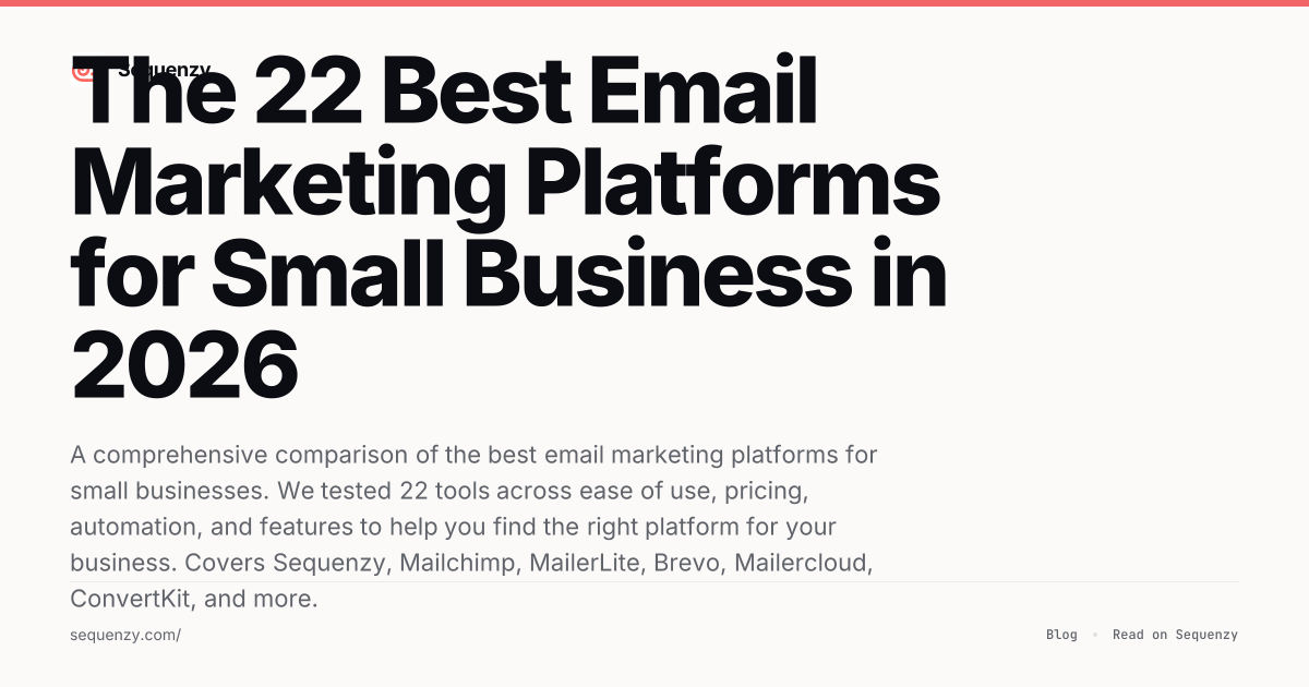 The 22 Best Email Marketing Platforms for Small Business in 2026 | Sequenzy
