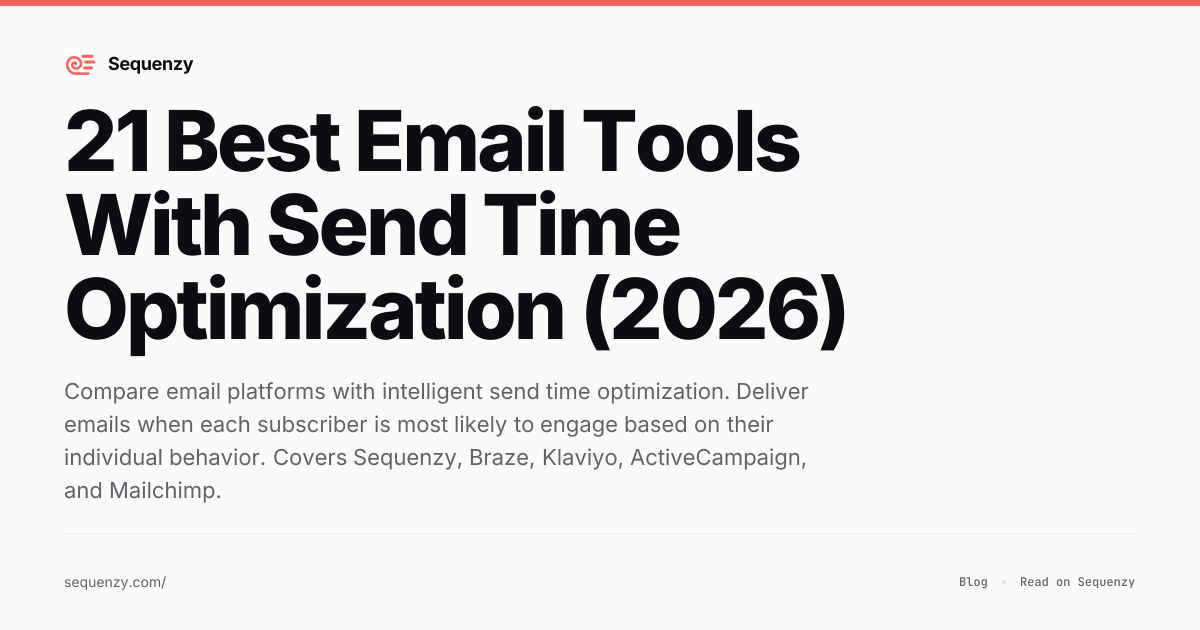 21 Best Email Tools With Send Time Optimization (2026) | Sequenzy