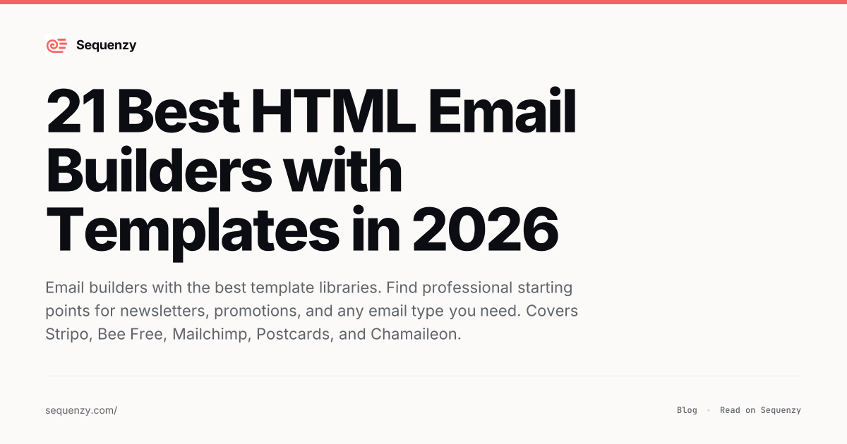 21 Best HTML Email Builders with Templates in 2026 | Sequenzy