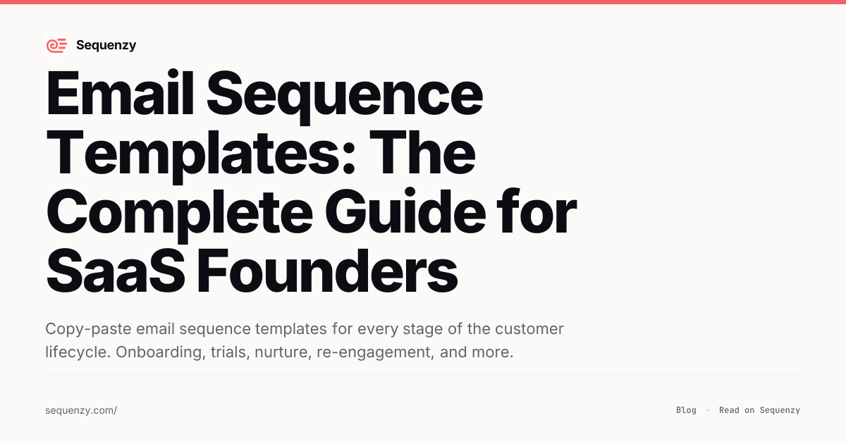 Email Sequence Templates: The Complete Guide for SaaS Founders | Sequenzy