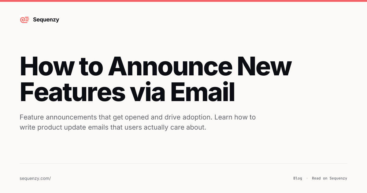 How to Announce New Features via Email | Sequenzy