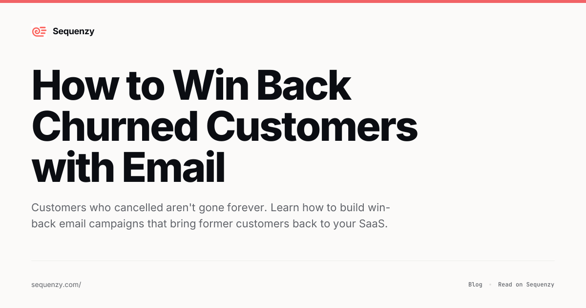 How to Win Back Churned Customers with Email | Sequenzy