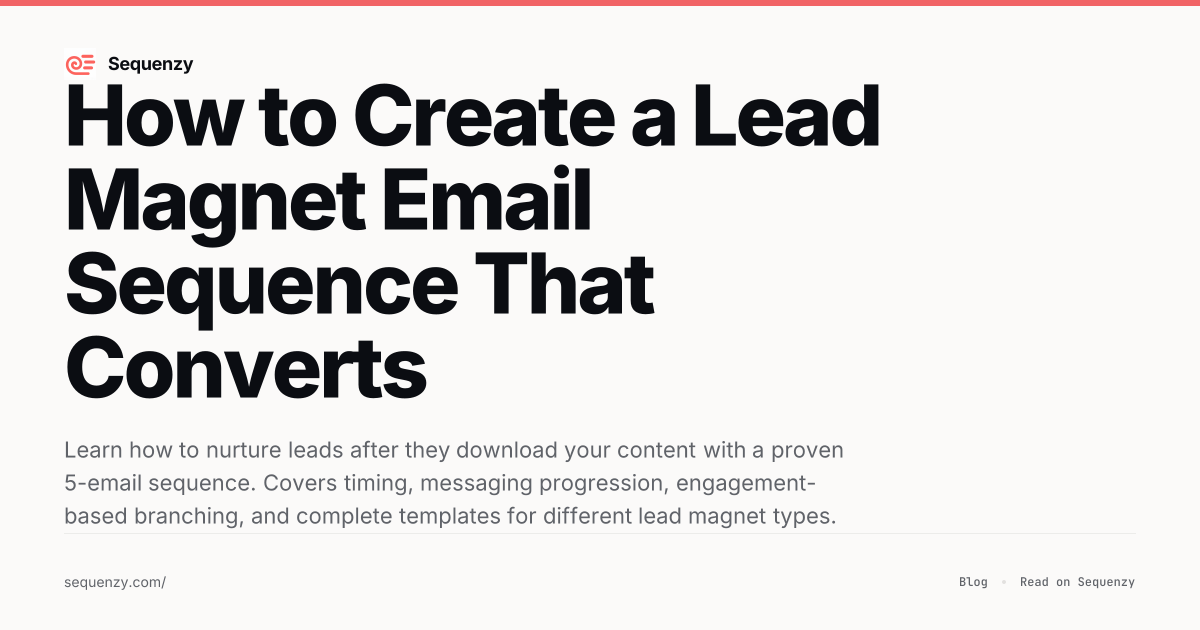 How to Create a Lead Magnet Email Sequence That Converts | Sequenzy