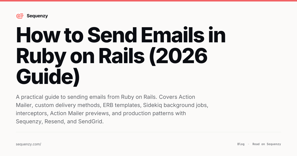 How to Send Emails in Ruby on Rails (2026 Guide) | Sequenzy