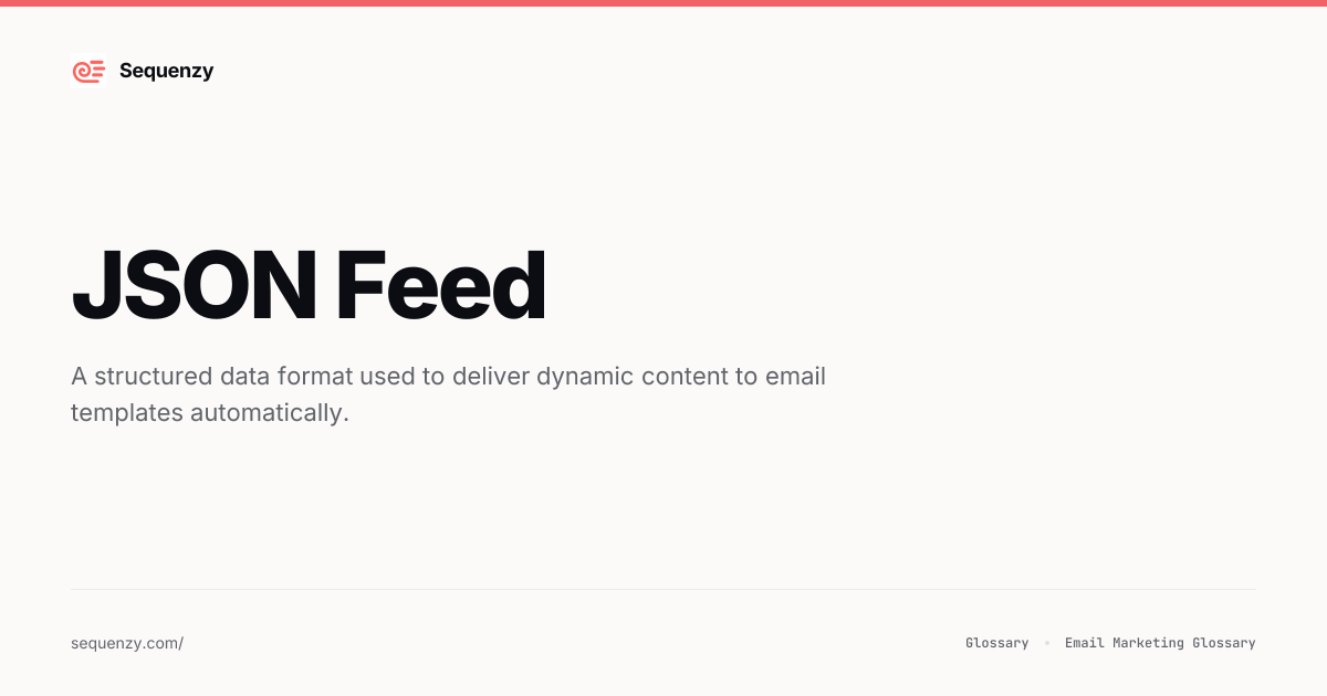 What is JSON Feed? - Definition & Guide | Sequenzy