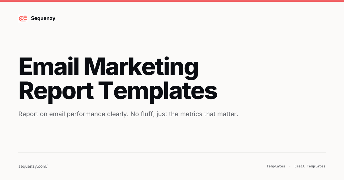 12 Email Marketing Report Templates for Reporting (2026) | Sequenzy