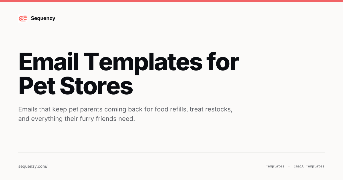 12 Email Templates for Pet Stores (2026) | Sequenzy