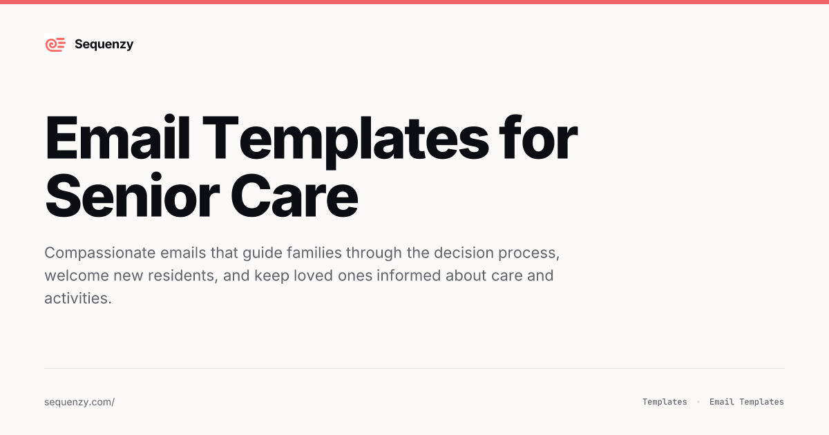 12 Email Templates for Senior Care (2026) | Sequenzy