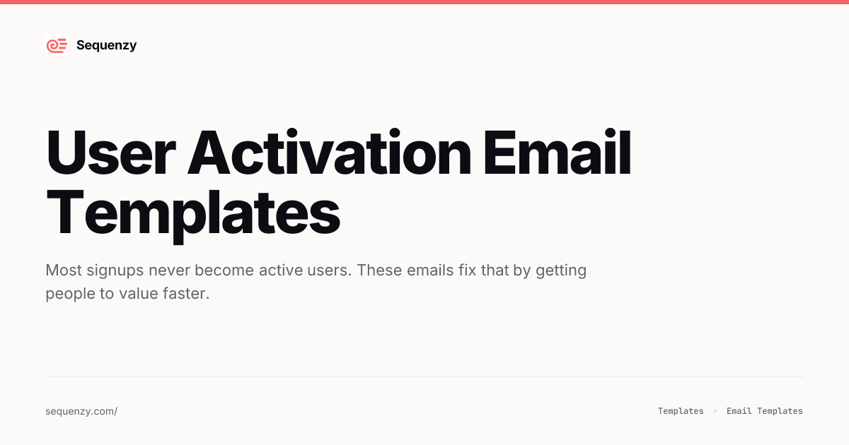 12 User Activation Email Templates (2026) | Sequenzy