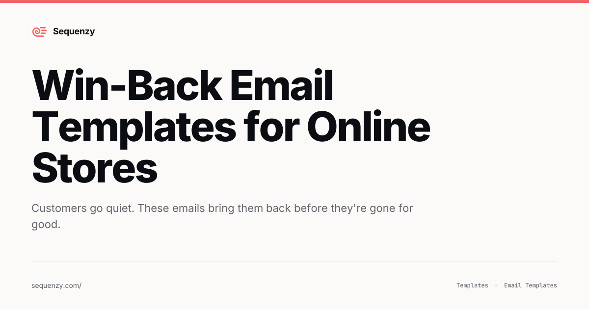 14 Win-Back Email Templates for Ecommerce (2026) | Sequenzy