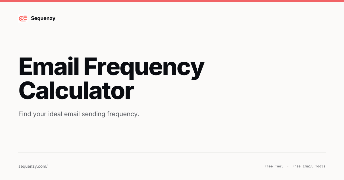 Email Frequency Calculator | Sequenzy